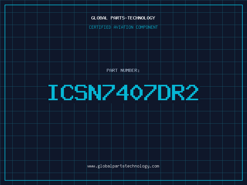 Aviation Part ICSN7407DR2