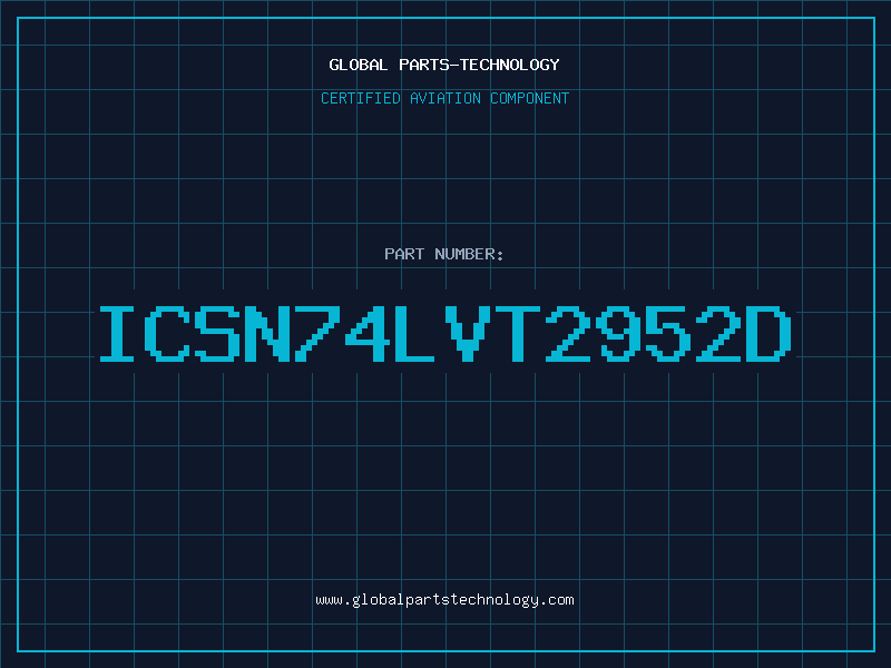 Aviation Part ICSN74LVT2952D