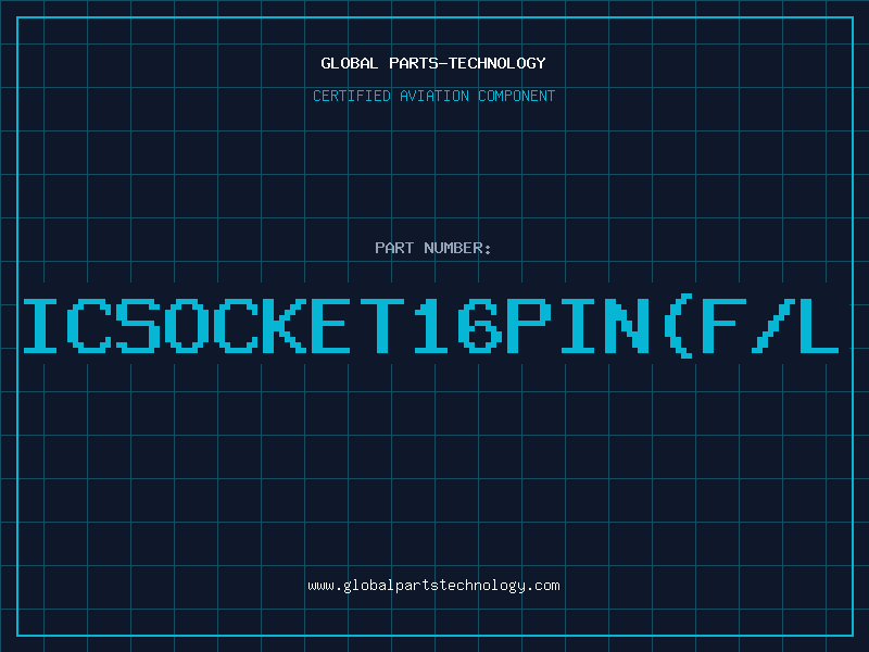 Aviation Part ICSOCKET16PIN(F/L