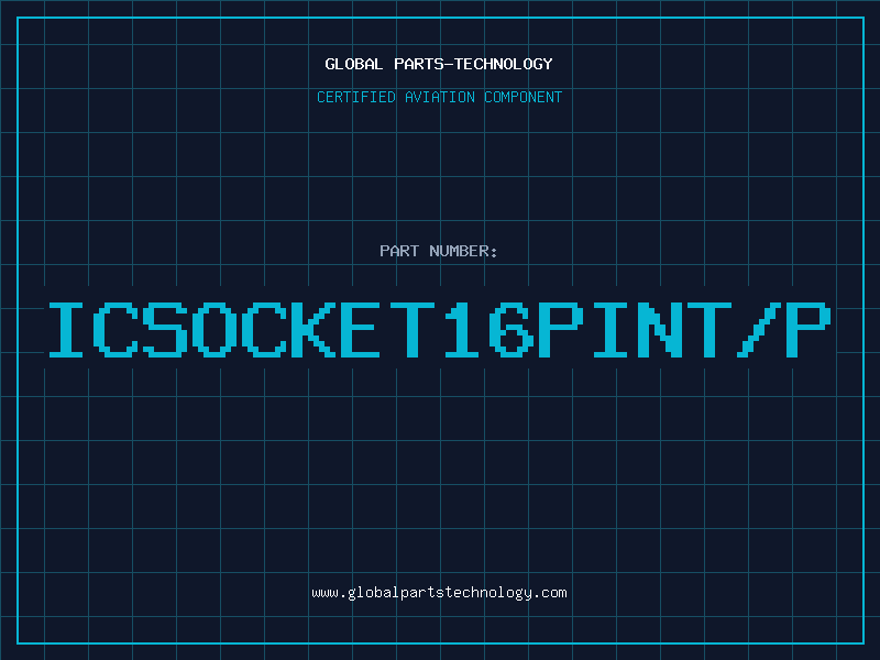 Aviation Part ICSOCKET16PINT/P