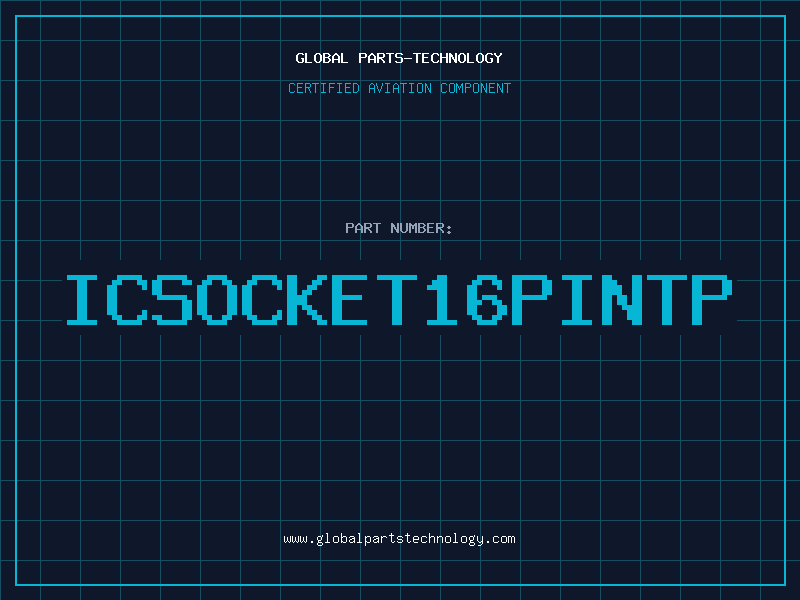 Aviation Part ICSOCKET16PINTP
