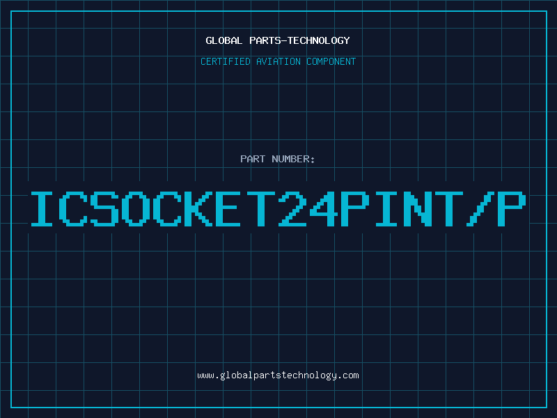Aviation Part ICSOCKET24PINT/P