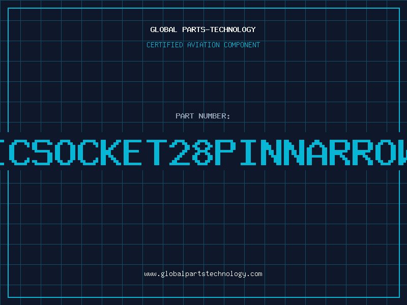 Aviation Part ICSOCKET28PINNARROW