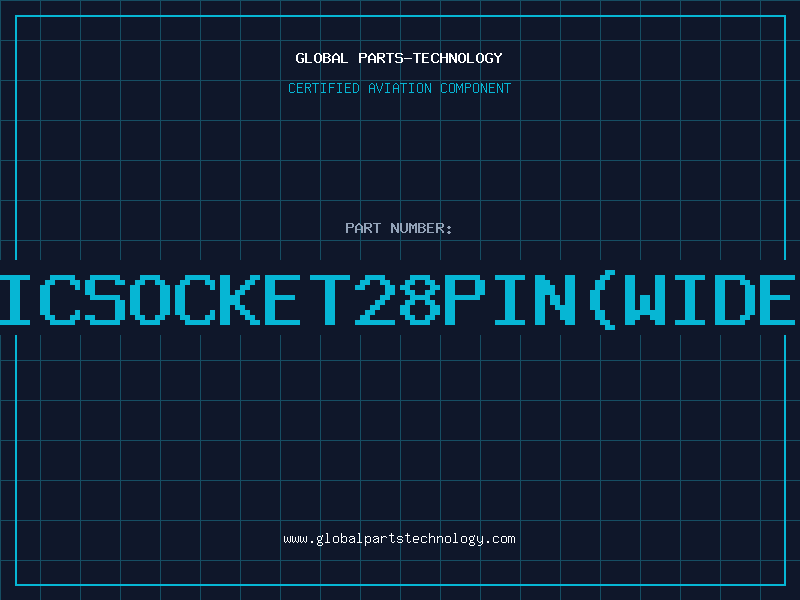 Aviation Part ICSOCKET28PINWIDE
