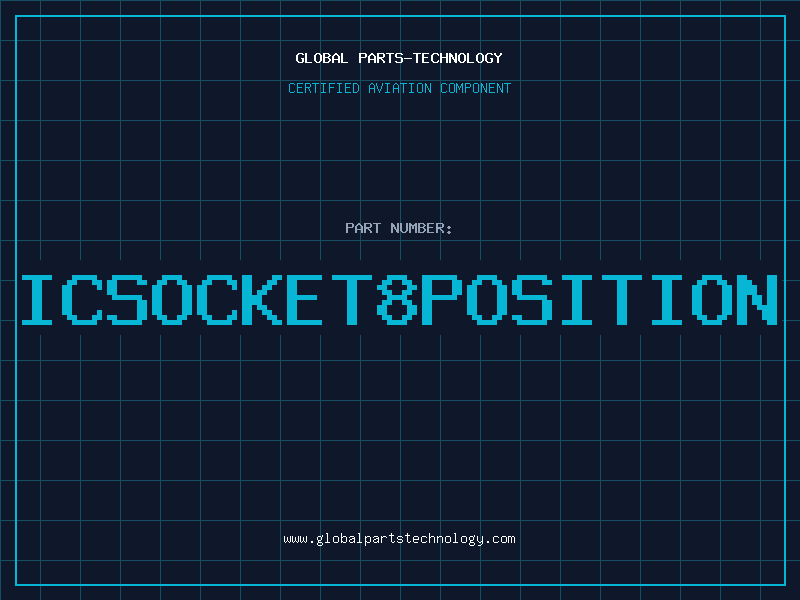 Aviation Part ICSOCKET8POSITION