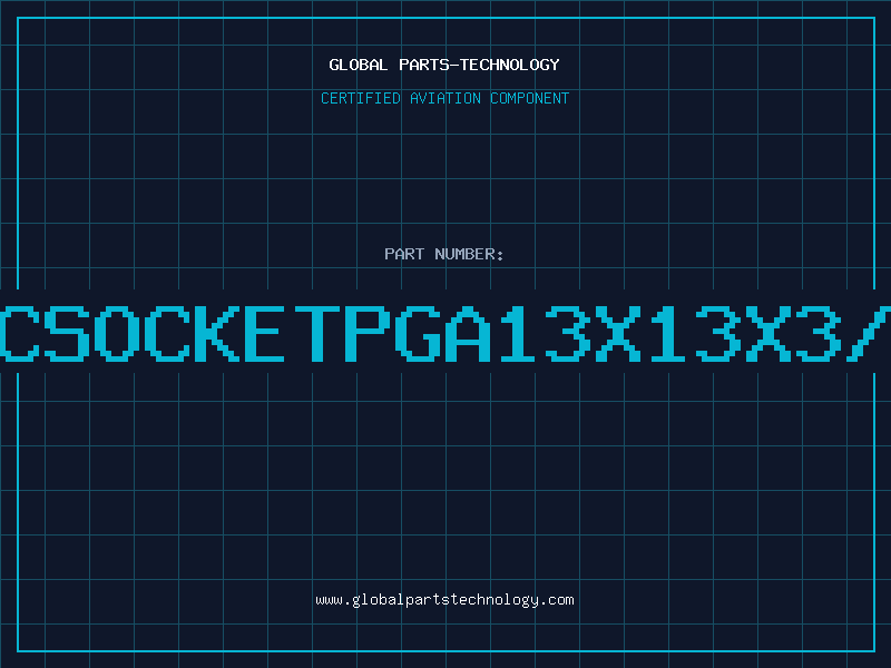Aviation Part ICSOCKETPGA13X13X3/1