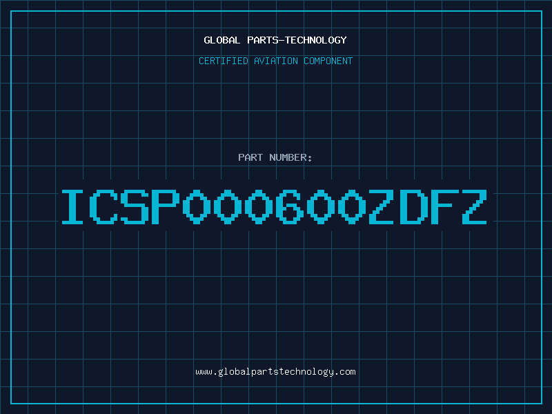 Aviation Part ICSP000600ZDFZ