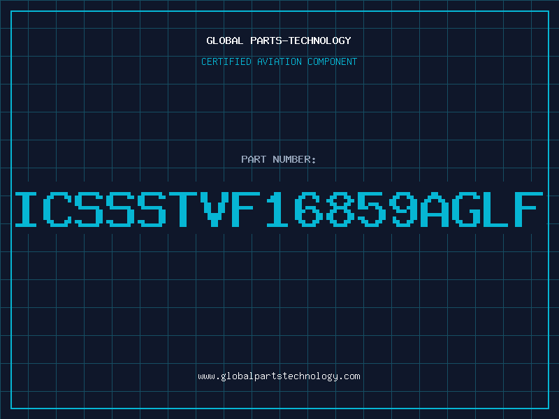 Aviation Part ICSSSTVF16859AGLF