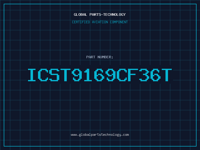 Aviation Part ICST9169CF36T