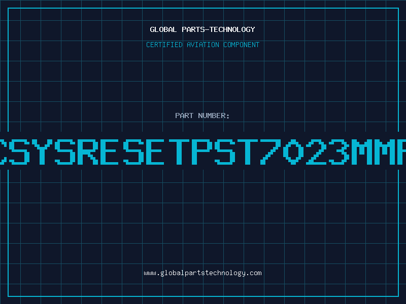 Aviation Part ICSYSRESETPST7023MMP3