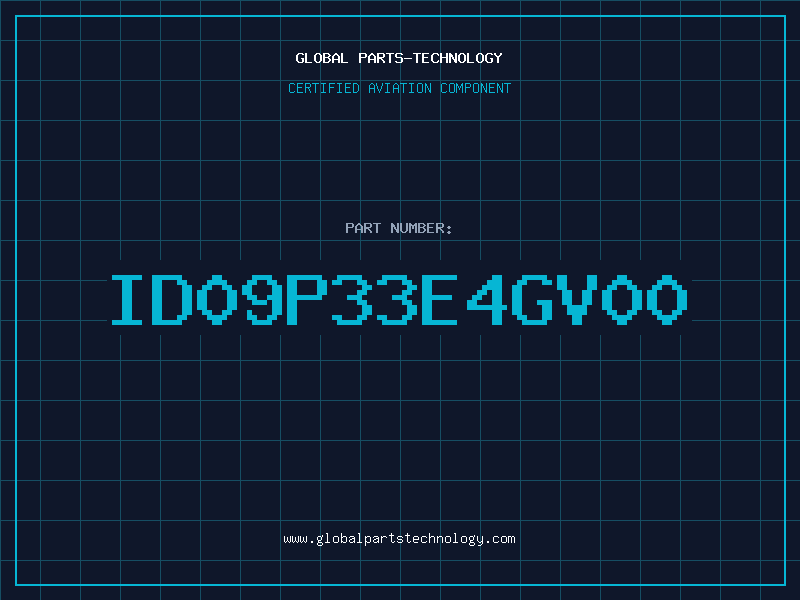 Aviation Part ID09P33E4GV00