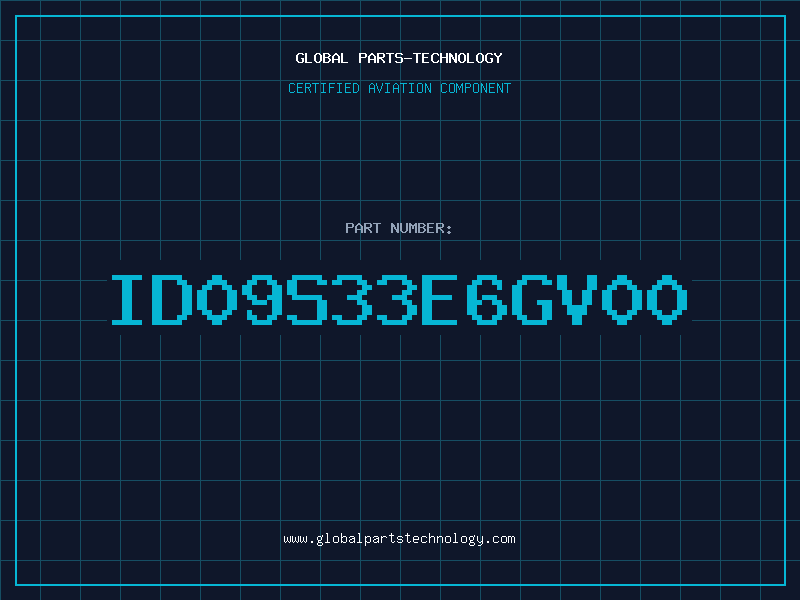 Aviation Part ID09S33E6GV00