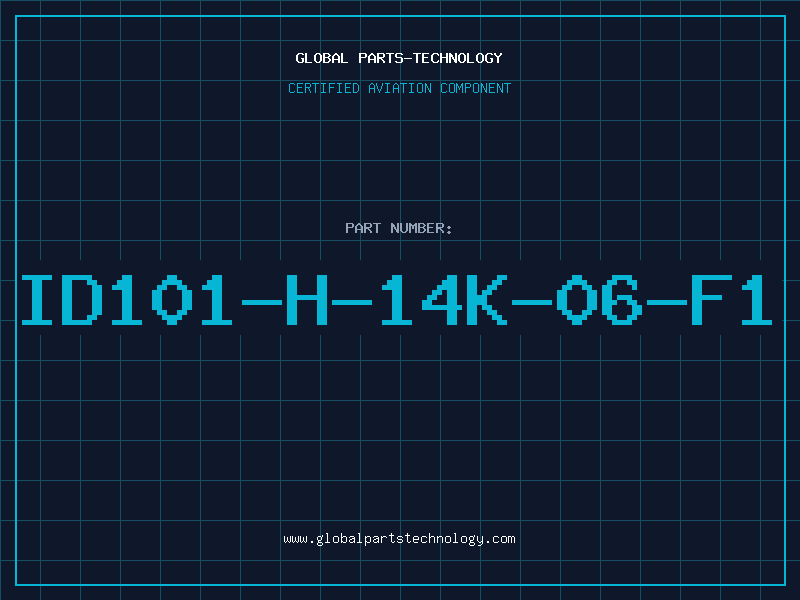 Aviation Part ID101-H-14K-06-F1