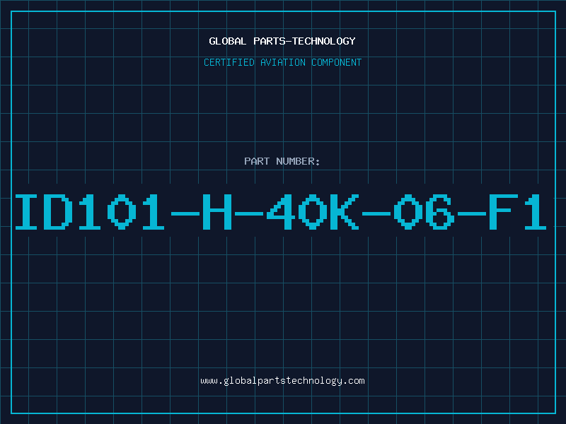 Aviation Part ID101-H-40K-06-F1