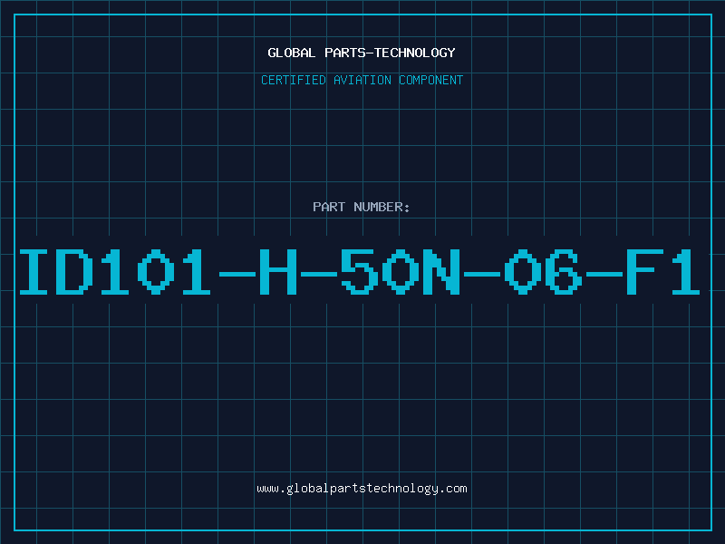 Aviation Part ID101-H-50N-06-F1