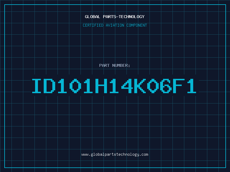 Aviation Part ID101H14K06F1