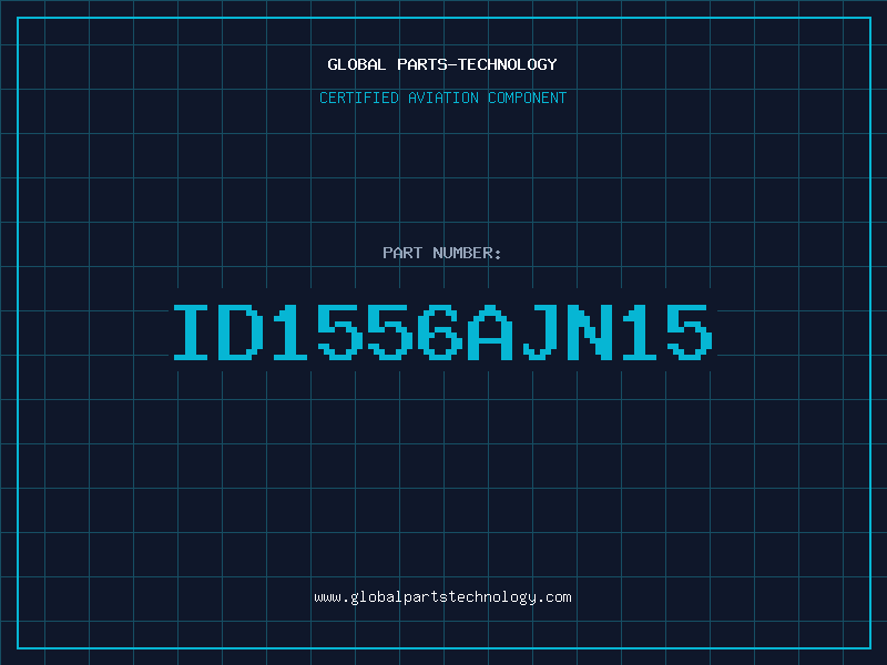 Aviation Part ID1556AJN15