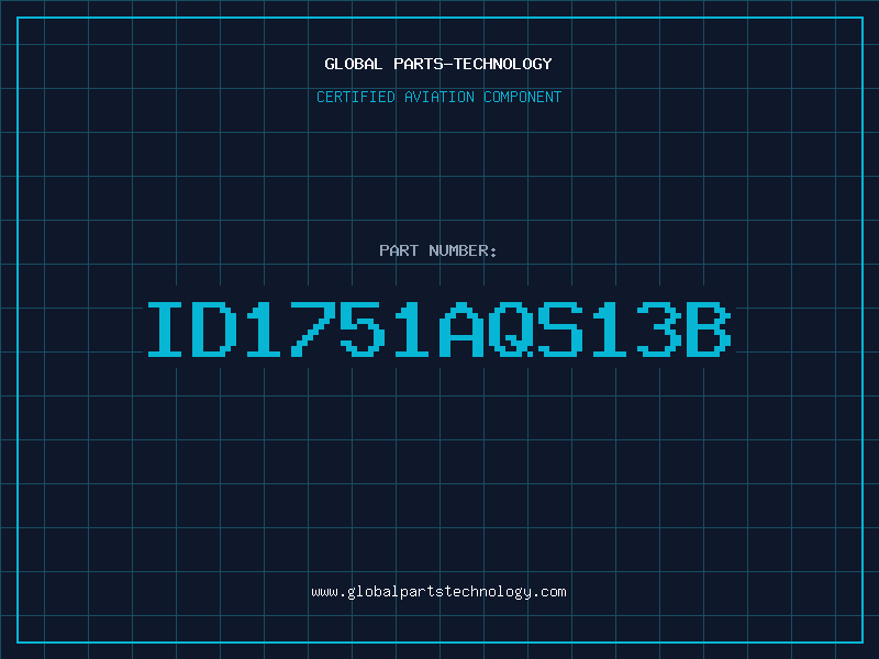 Aviation Part ID1751AQS13B