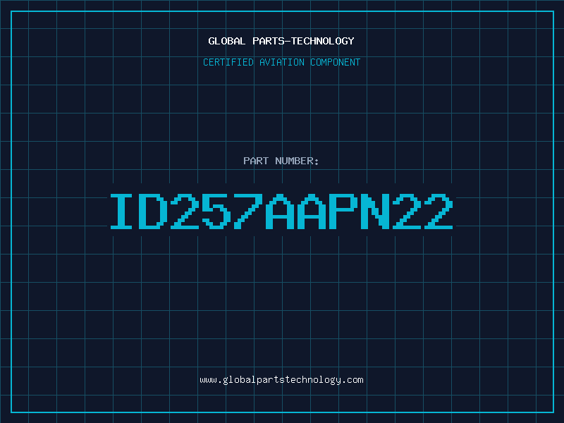 Aviation Part ID257AAPN22