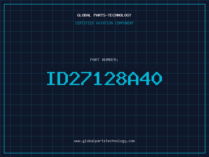 Aviation Part ID27128A40
