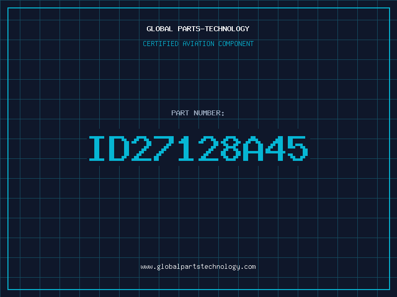 Aviation Part ID27128A45