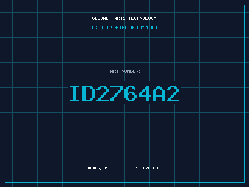 Aviation Part ID2764A2