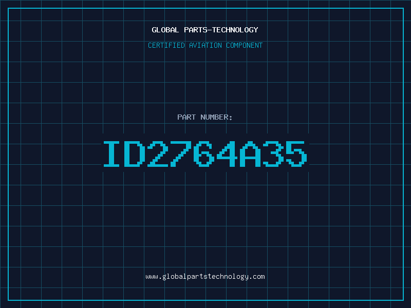 Aviation Part ID2764A35