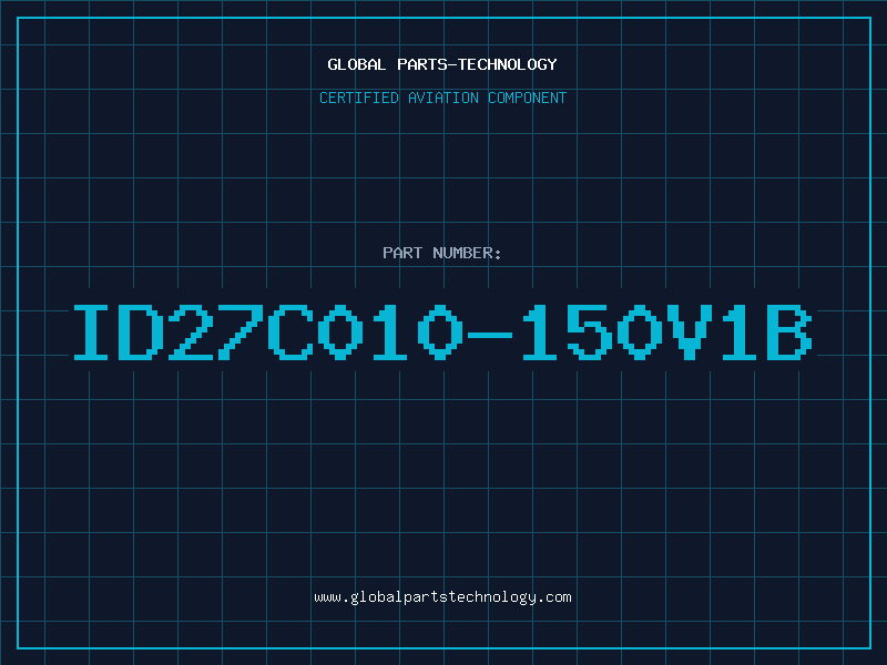 Aviation Part ID27C010-150V1B