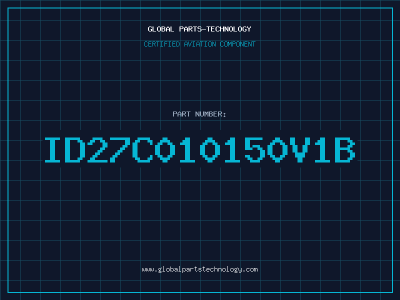 Aviation Part ID27C010150V1B