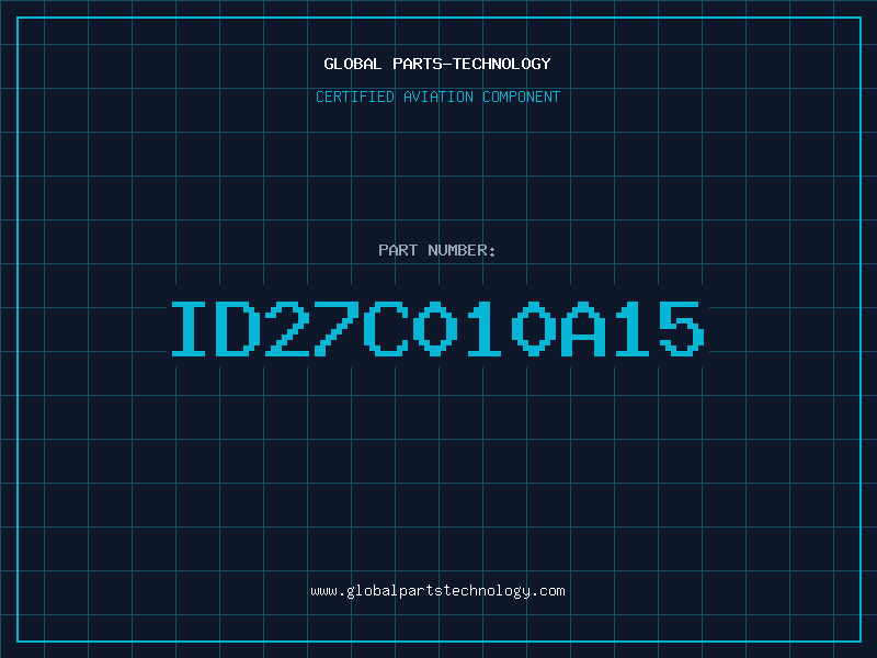 Aviation Part ID27C010A15