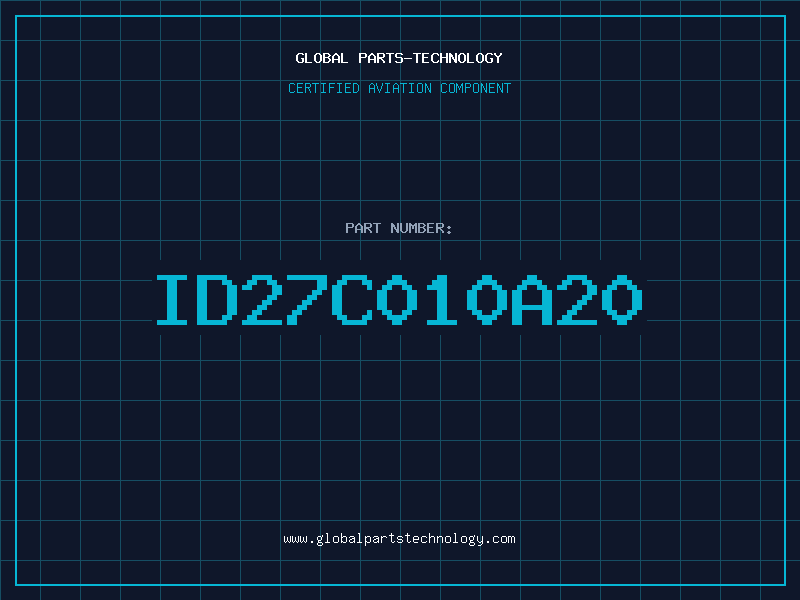 Aviation Part ID27C010A20