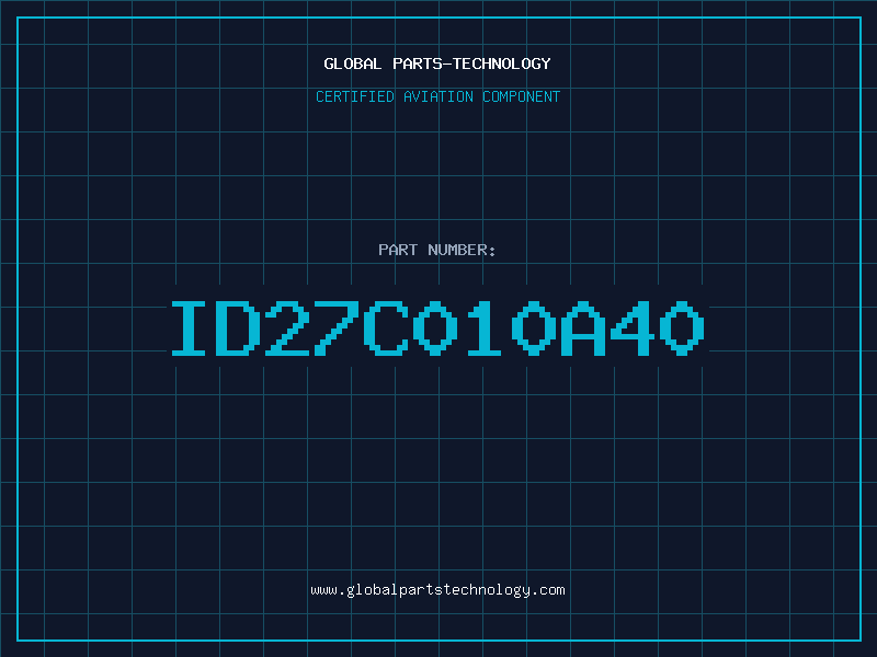 Aviation Part ID27C010A40