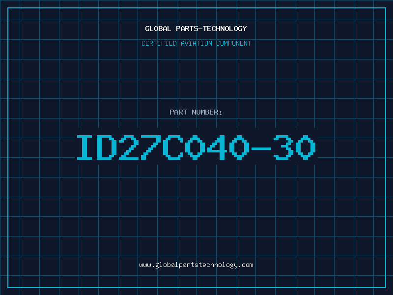 Aviation Part ID27C040-30