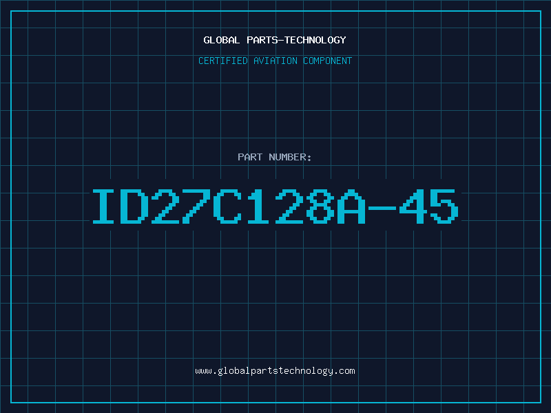 Aviation Part ID27C128A-45