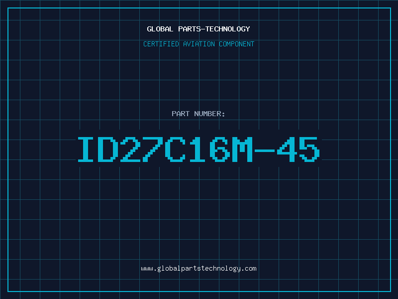 Aviation Part ID27C16M-45