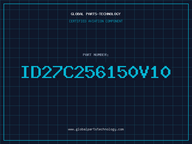 Aviation Part ID27C256150V10
