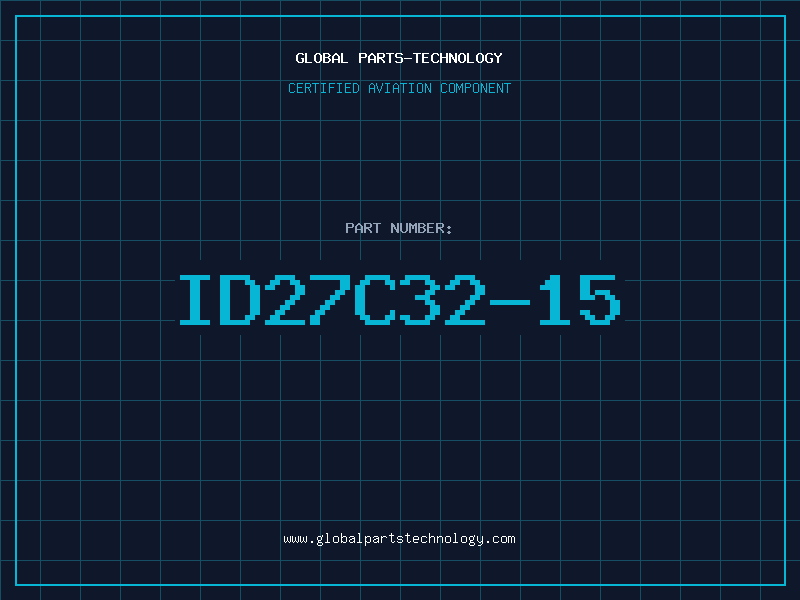 Aviation Part ID27C32-15