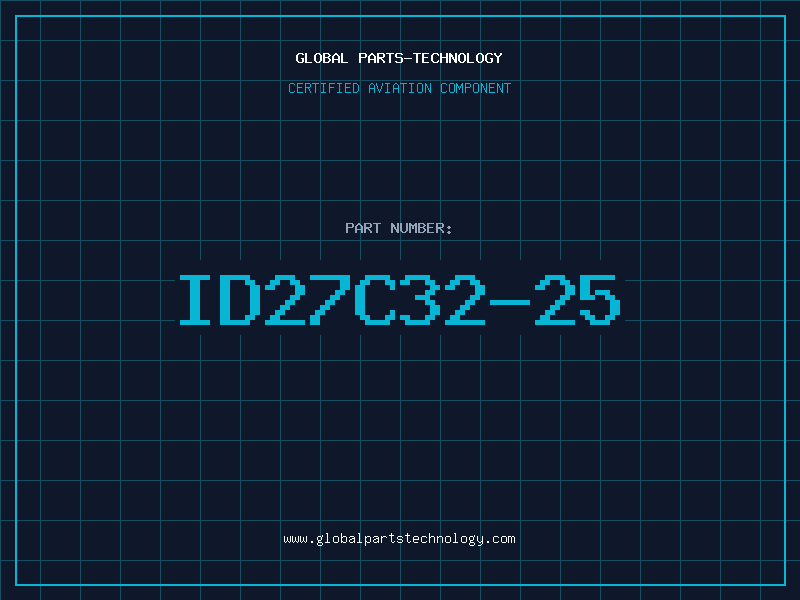 Aviation Part ID27C32-25