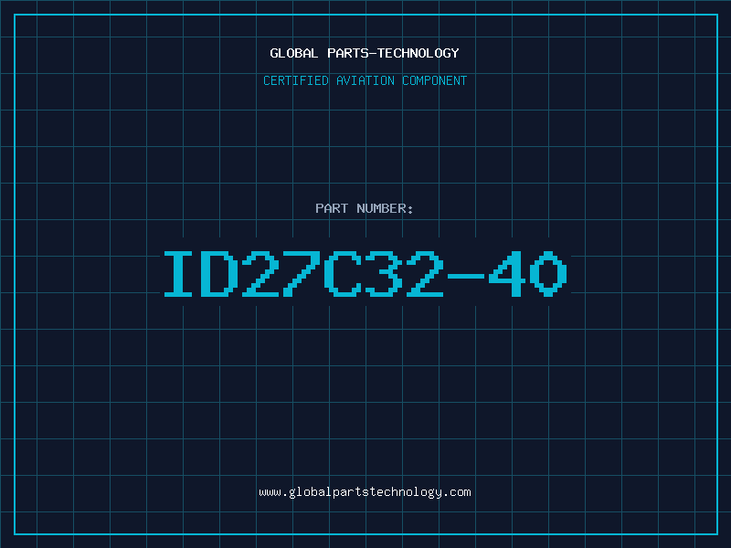 Aviation Part ID27C32-40