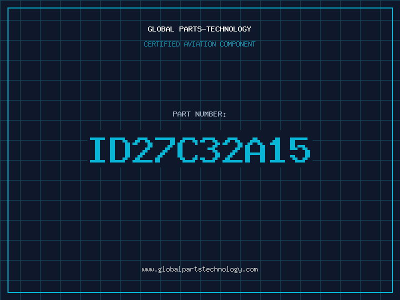 Aviation Part ID27C32A15