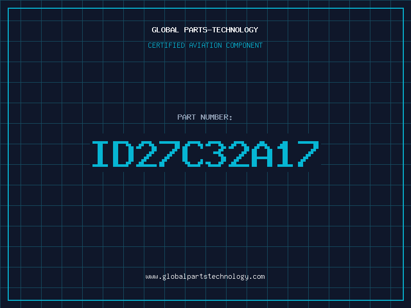 Aviation Part ID27C32A17