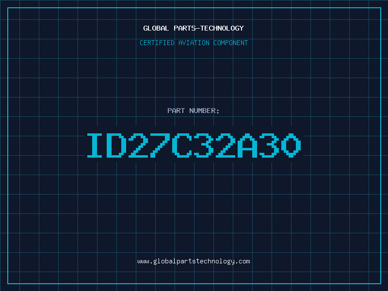 Aviation Part ID27C32A30