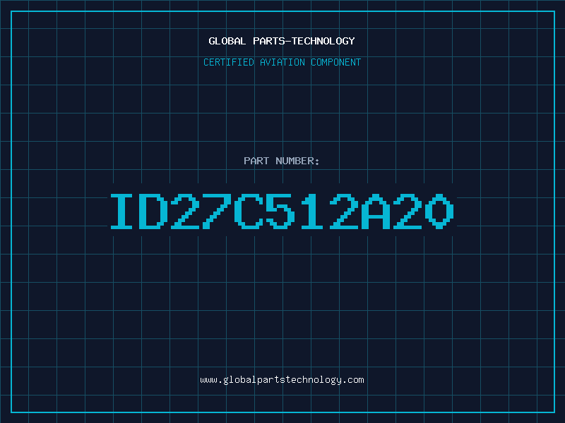 Aviation Part ID27C512A20