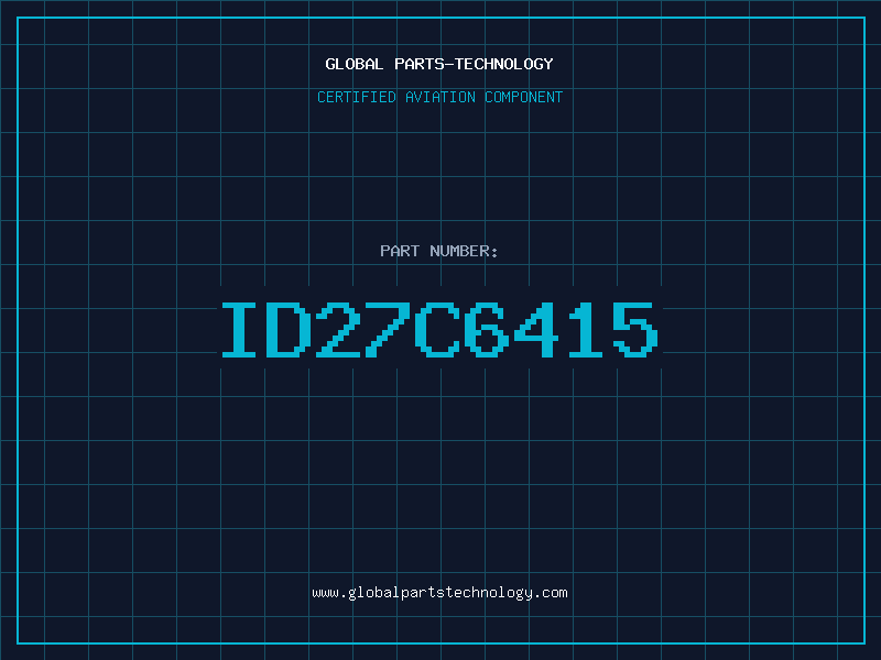Aviation Part ID27C6415