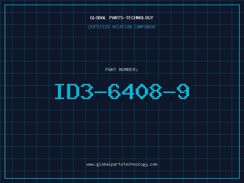 Aviation Part ID3-6408-9