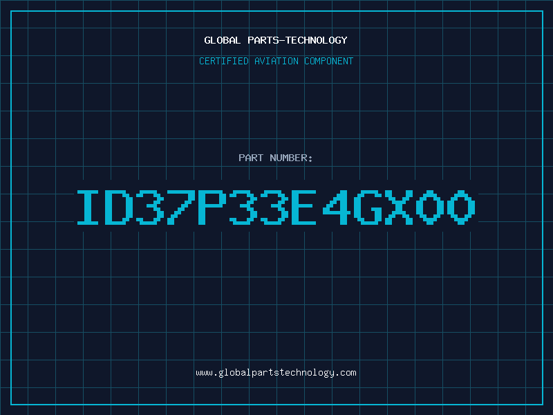 Aviation Part ID37P33E4GX00