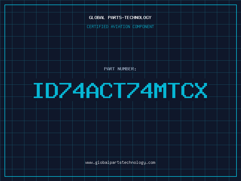 Aviation Part ID74ACT74MTCX