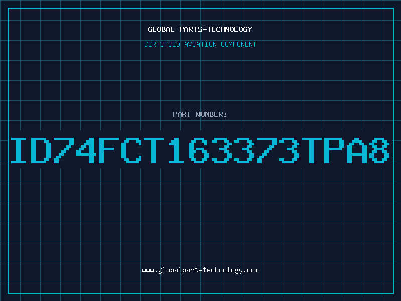 Aviation Part ID74FCT163373TPA8