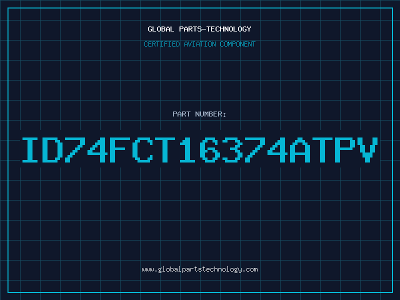 Aviation Part ID74FCT16374ATPV