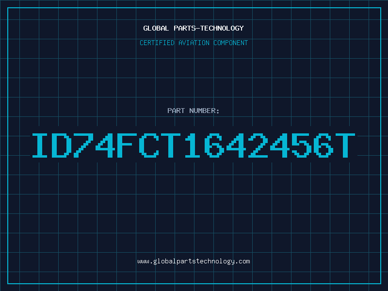 Aviation Part ID74FCT1642456T